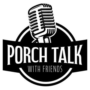 Porch Talk With Friends