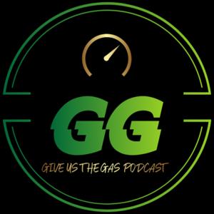 Give Us The Gas Podcast