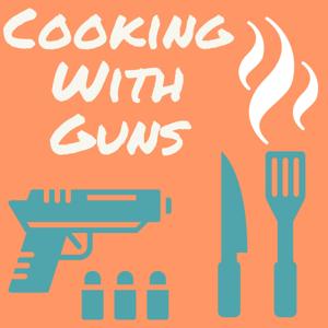 Cooking With Guns