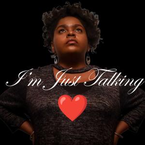 I'm Just Talking
