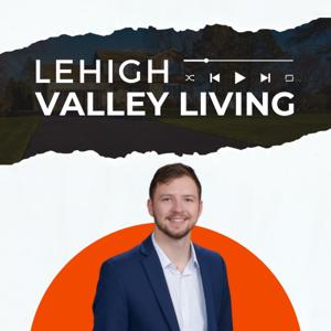 Lehigh Valley Living - Real Estate Tips with Mike Smutz