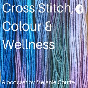 Cross Stitch, Colour and Wellness by Melanie Couffe