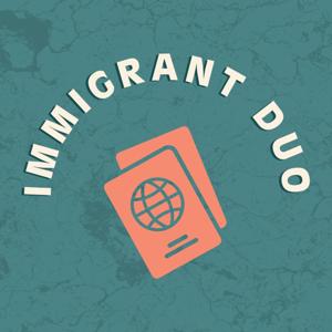 Immigrant Duo