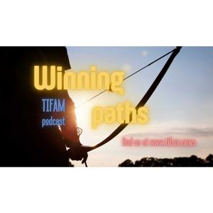 Winning Paths TIFAM Podcast