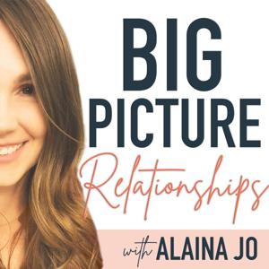 Big Picture Relationships