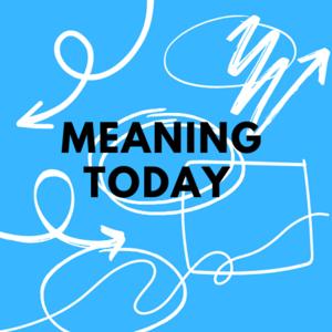 Meaning Today