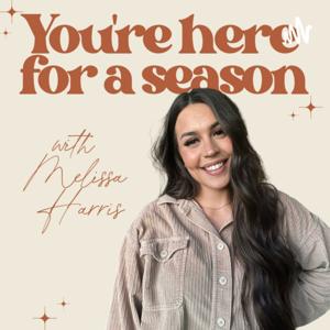 You're Here For a Season