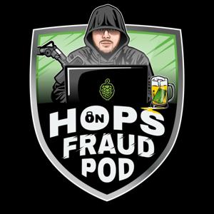 Hops on Fraud Pod