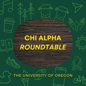 Chi Alpha Roundtable