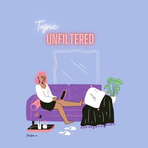 Topic Unfiltered