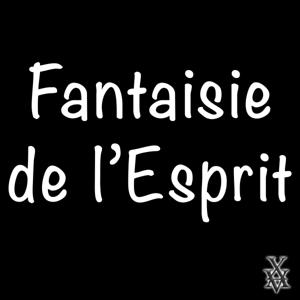Fantaisie de l'Esprit
