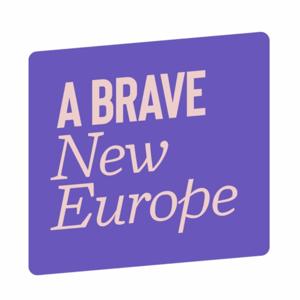 A Brave New Europe