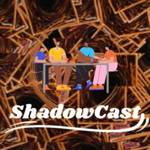 Shadowcast