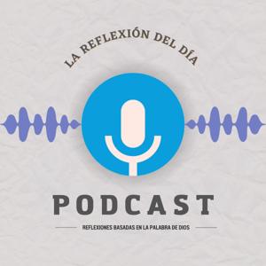 La Reflexión Del Día Podcast