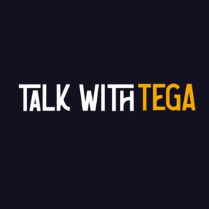 Talk With Tega