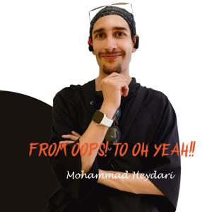 From Oops! to OH YEAH!!