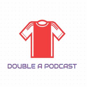 Double A Podcast