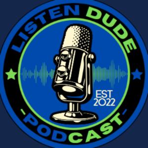 Listen Dude