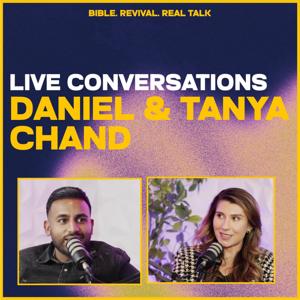 Conversations with Daniel & Tanya Chand
