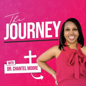 The Journey with Dr. Chantel Moore