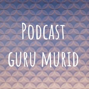 Podcast Guru Murid