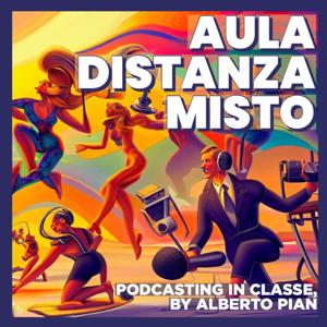 In aula, a distanza, misto. Podcasting in classe