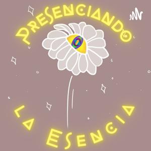 Presenciando la Esencia