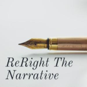 ReRight The Narrative