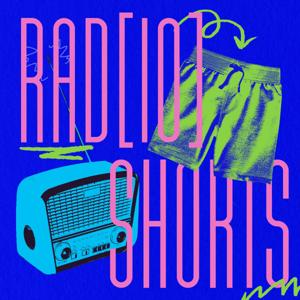 The Rad(io) Shorts Podcast
