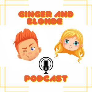 Ginger and Blonde Podcast
