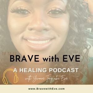 Brave with Eve.