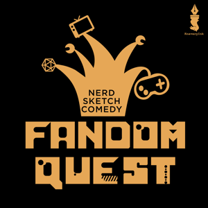 Fandom Quest: Nerd Sketch Comedy