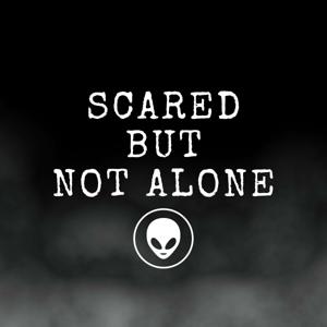 Scared but Not Alone