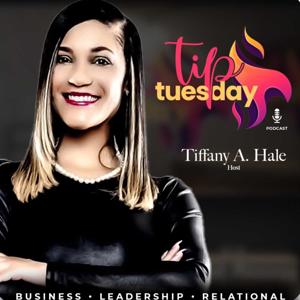 The Tip Tuesday Podcast