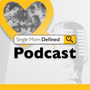 Single Mom Defined Podcast