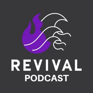 REVIVAL PODCAST