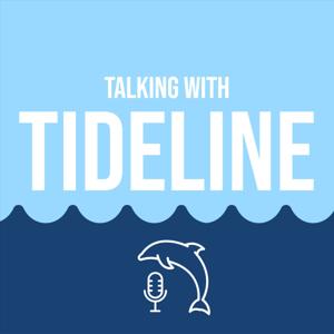 Talking With Tideline