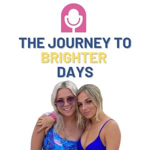 The Journey To Brighter Days