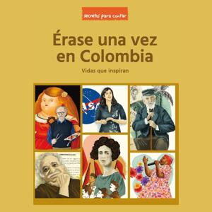 Érase una vez en Colombia.