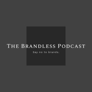 The Brandless Podcast