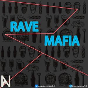 RAVE MAFIA