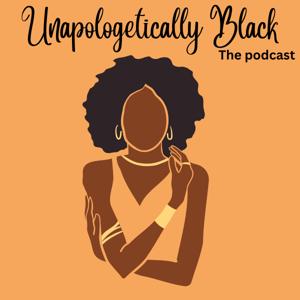 Unapologetically Black