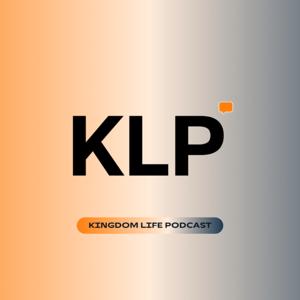 Kingdom Life Podcast