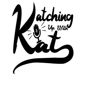 Katching Up With Kat