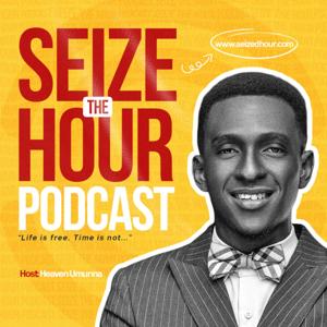 Seize The Hour Podcast