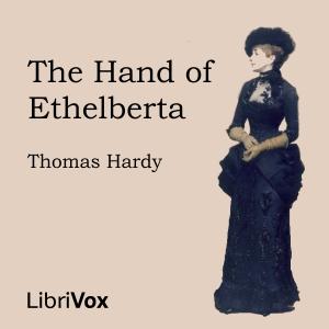 Hand of Ethelberta, The by Thomas Hardy (1840 - 1928)