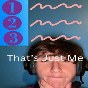 That’s Just Me Podcast