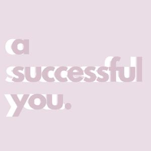 A Successful You.
