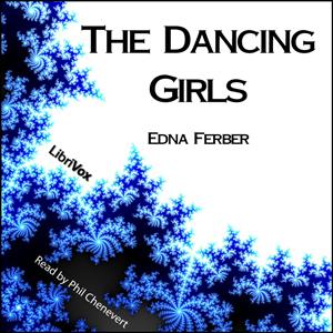 Dancing Girls, The by Edna Ferber (1885 - 1968)