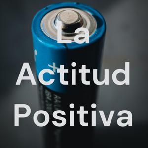 La Actitud Positiva